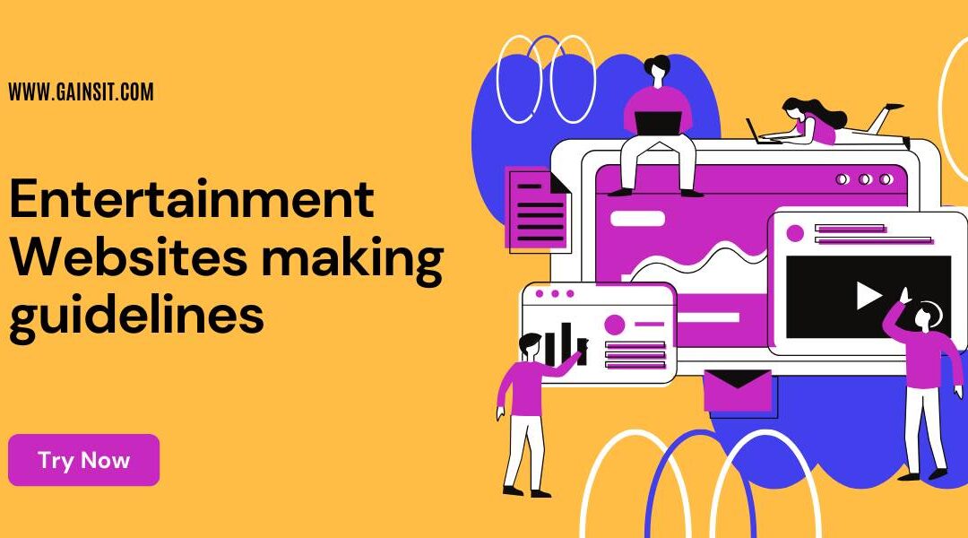 Entertainment Websites making guidelines